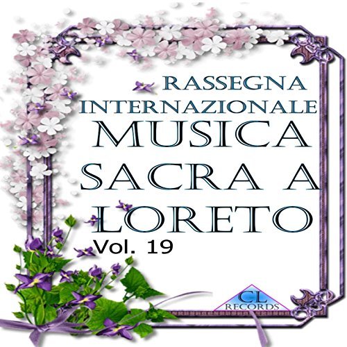 Musica sacra a Loreto, Vol. 19 (Live Recording)