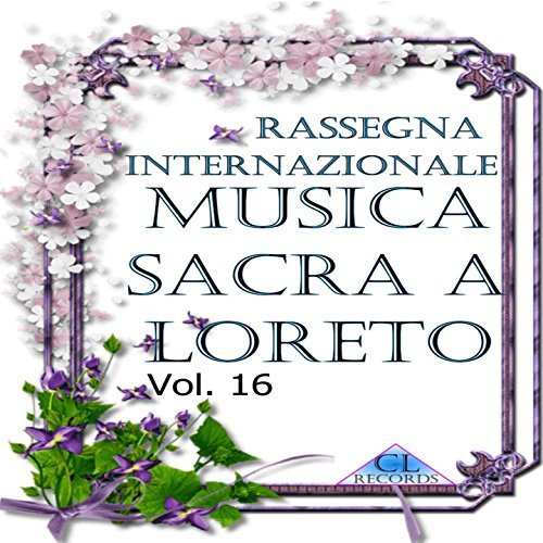 Musica Sacra a Loreto Vol. 16 (Live Recording)